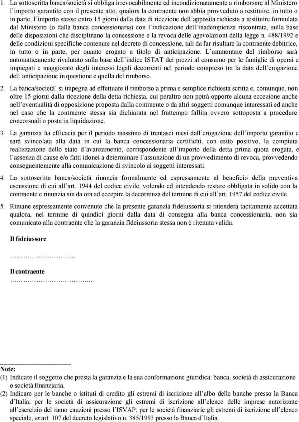 dell inadempienza riscontrata, sulla base delle disposizioni che disciplinano la concessione e la revoca delle agevolazioni della legge n.