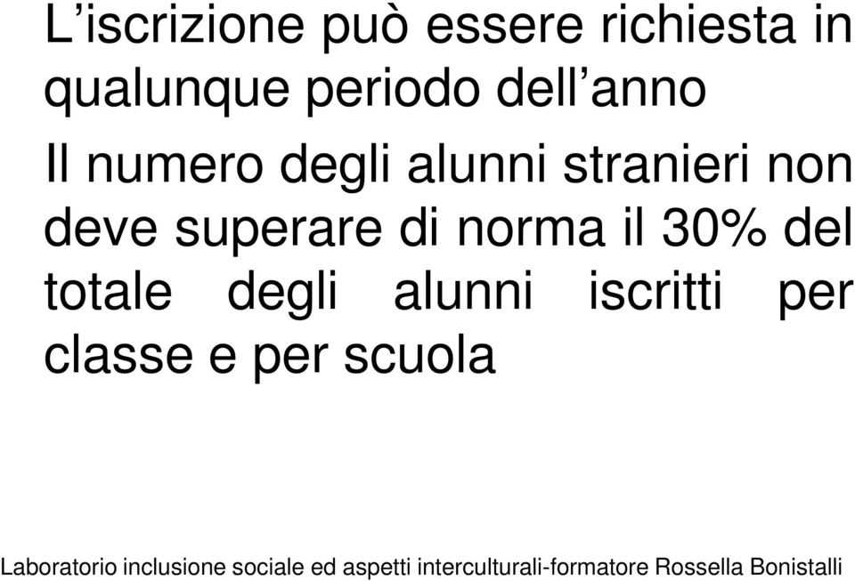 stranieri non deve superare di norma il 30%