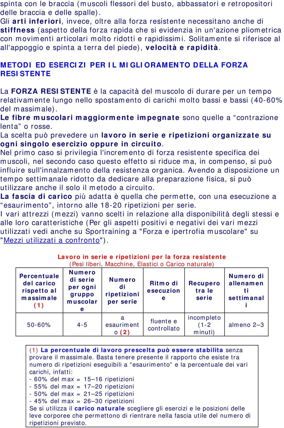 Solitamente si riferisce al all'appoggio e spinta a terra del piede), velocità e rapidità.