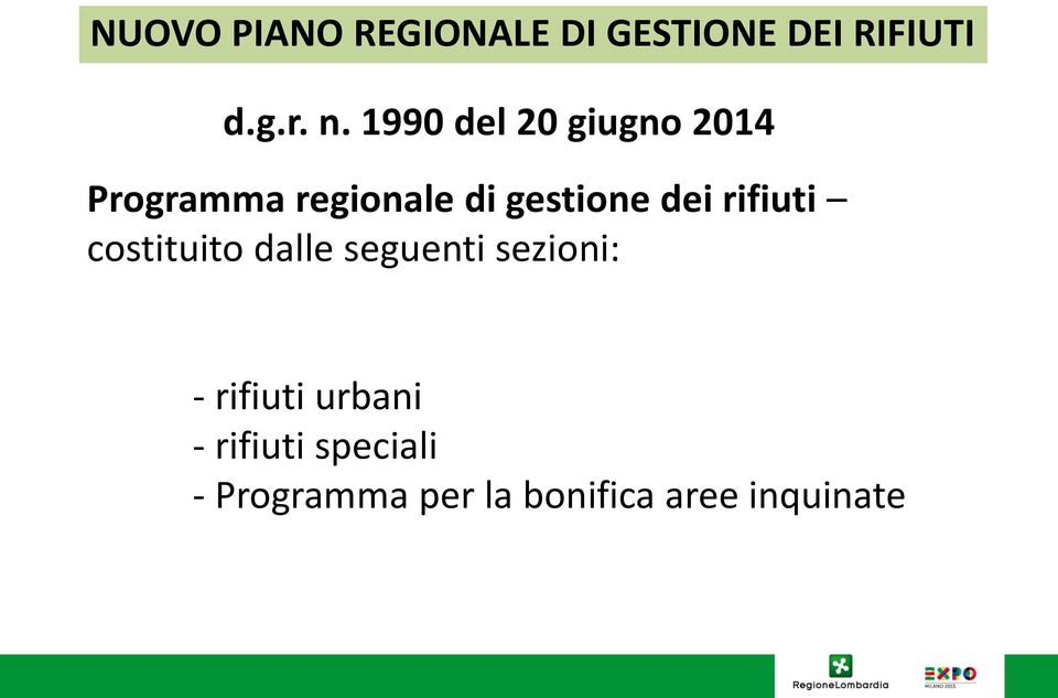 rifiuti costituito dalle seguenti sezioni: - rifiuti urbani