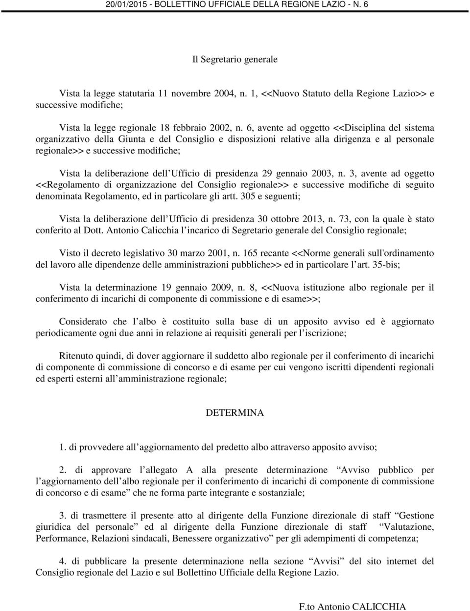 deliberazione dell Ufficio di presidenza 29 gennaio 2003, n.