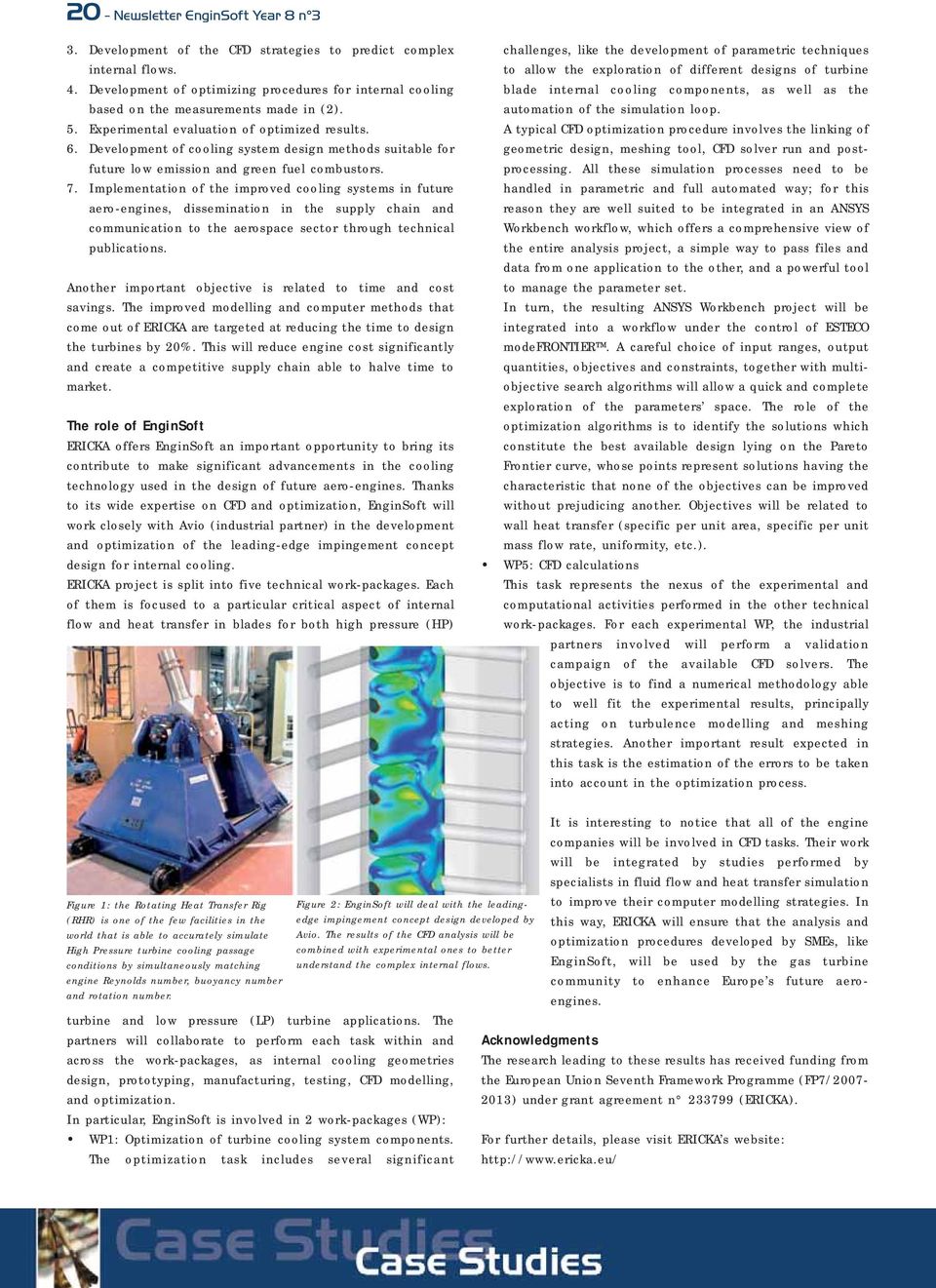 Development of cooling system design methods suitable for future low emission and green fuel combustors. 7.