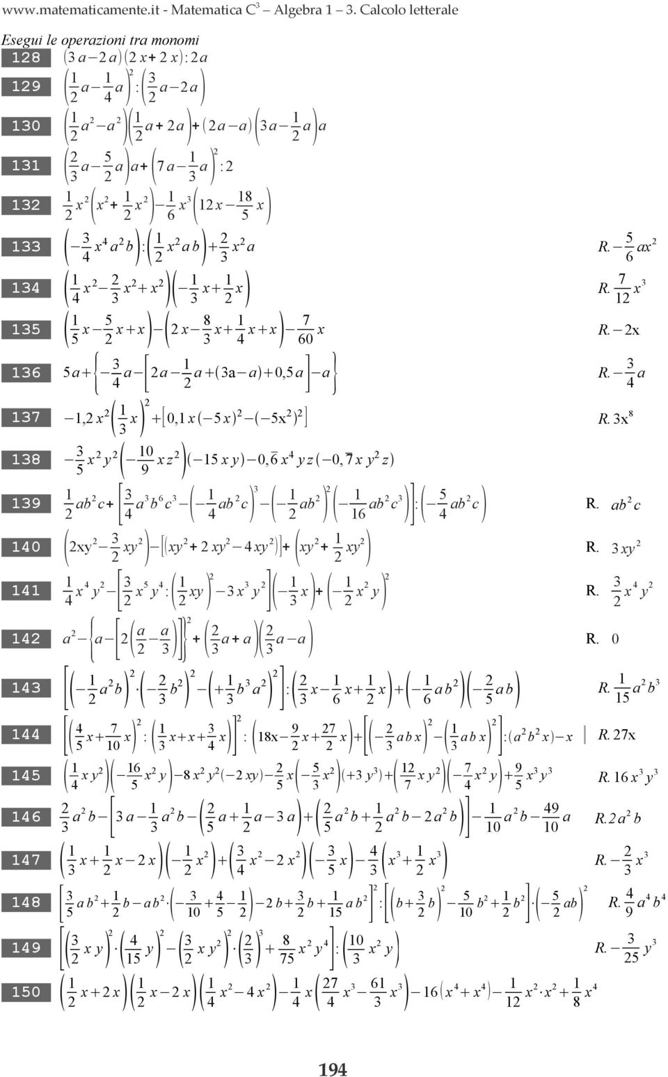 R. 5 6 ax 4 4 x x x x x R. 7 x 5 5 x 5 x x x 8 x 4 x x 7 60 x R. x 6 5a { 4 a [ a a a a 0,5a ] a } R. 4 a 7, x x [0, x 5 x 5x ] R.