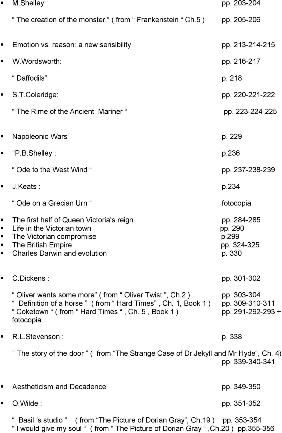 234 Ode n a Grecian Urn ftcpia The first half f Queen Victria s reign pp. 284285 Life in the Victrian twn pp. 290 The Victrian cmprmise p.299 The British Empire pp.