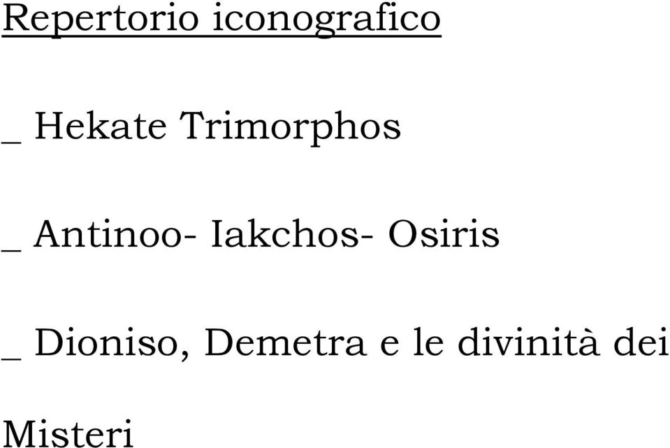 Iakchos- Osiris _ Dioniso,