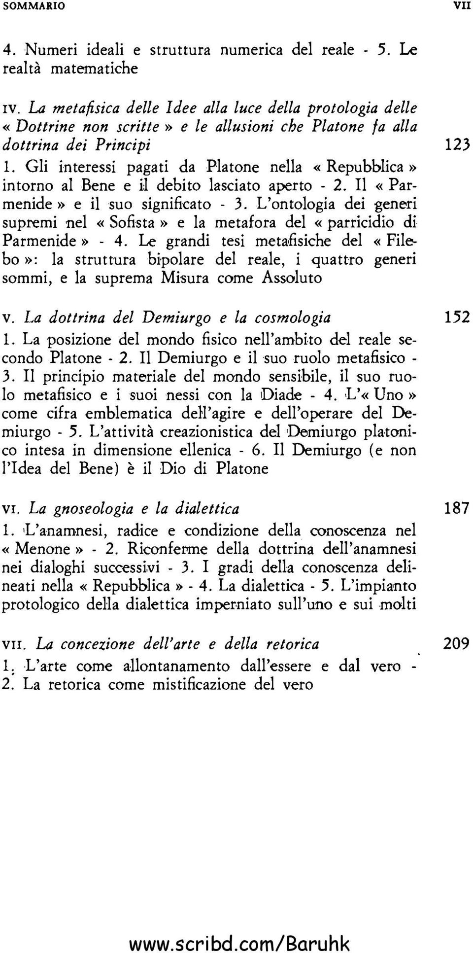 Gli interessi pagati da Platone nella «Repubblica» intorno al Bene e il debito lasciato aperto - 2. Il «Parmenide» e il suo significato - 3.