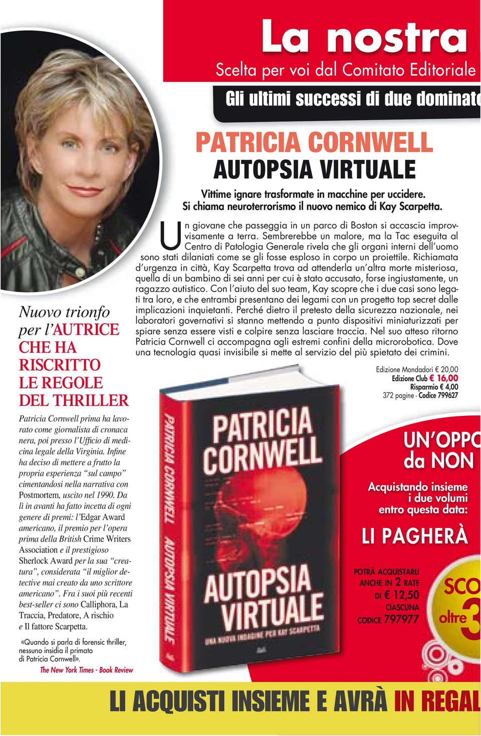 Da lì in avanti ha fatto incetta di ogni genere di premi: l Edgar Award americano, il premio per l opera prima della British Crime Writers Association e il prestigioso Sherlock Award per la sua