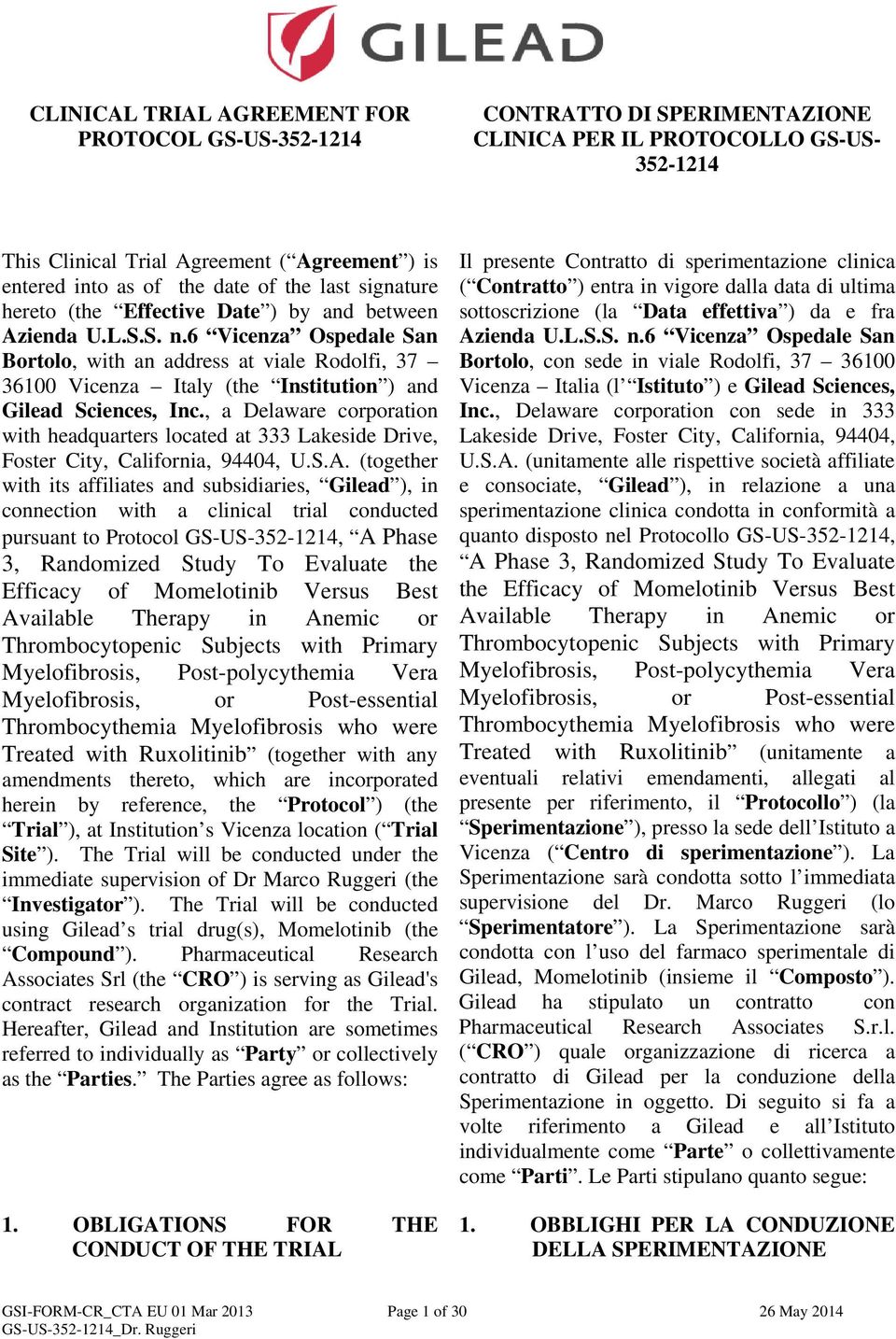 6 Vicenza Ospedale San Bortolo, with an address at viale Rodolfi, 37 36100 Vicenza Italy (the Institution ) and Gilead Sciences, Inc.