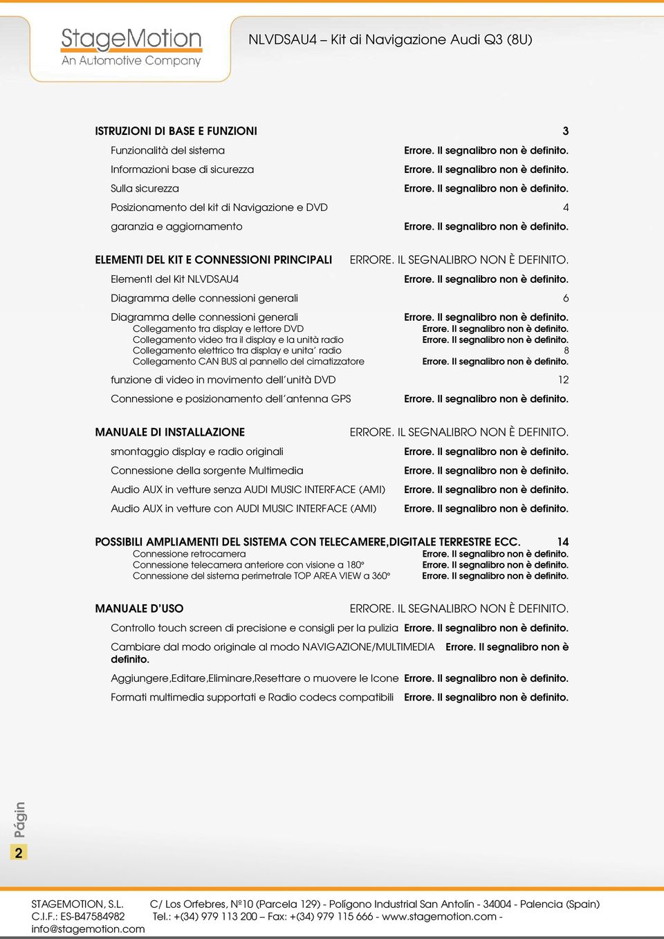 Diagramma delle connessioni generali 6 Diagramma delle connessioni generali Collegamento tra display e lettore DVD Collegamento video tra il display e la unità radio Collegamento elettrico tra