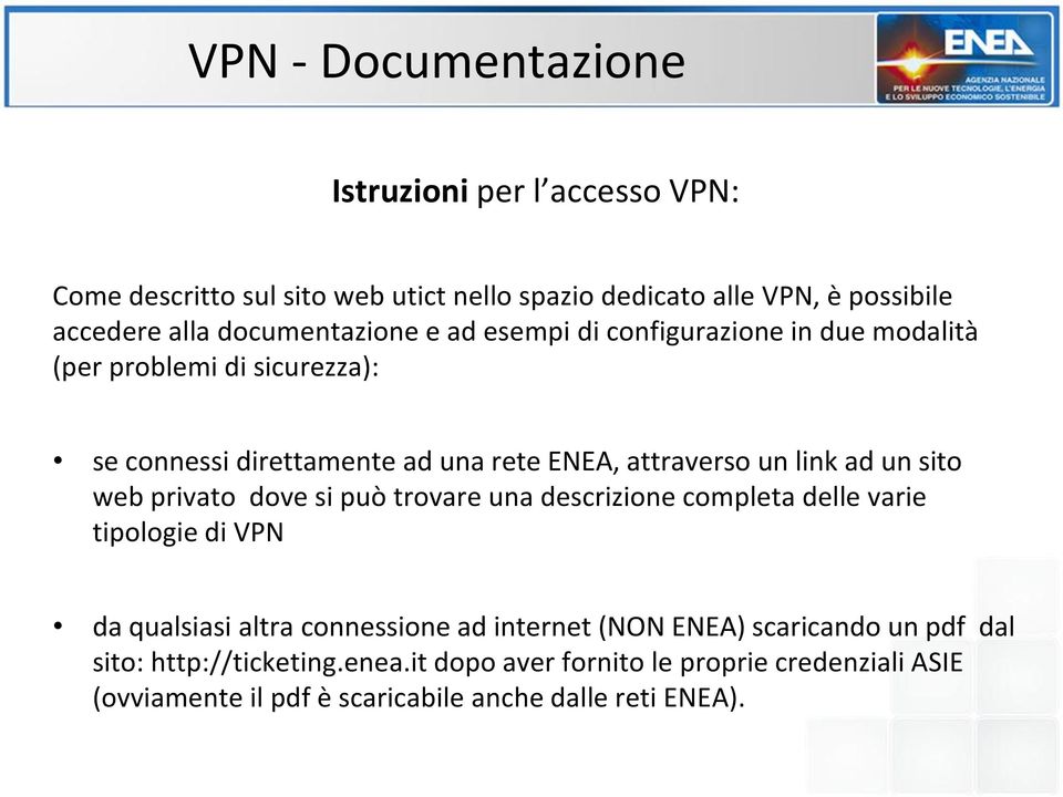 link ad un sito web privato dove si può trovare una descrizione completa delle varie tipologie di VPN da qualsiasi altra connessione ad internet (NON