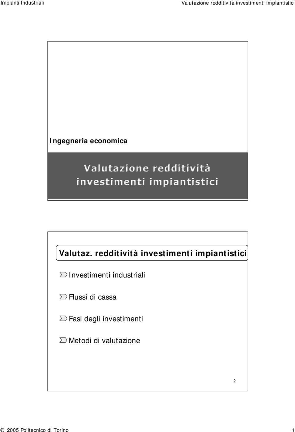 Investimenti industriali Flussi di cassa Fasi