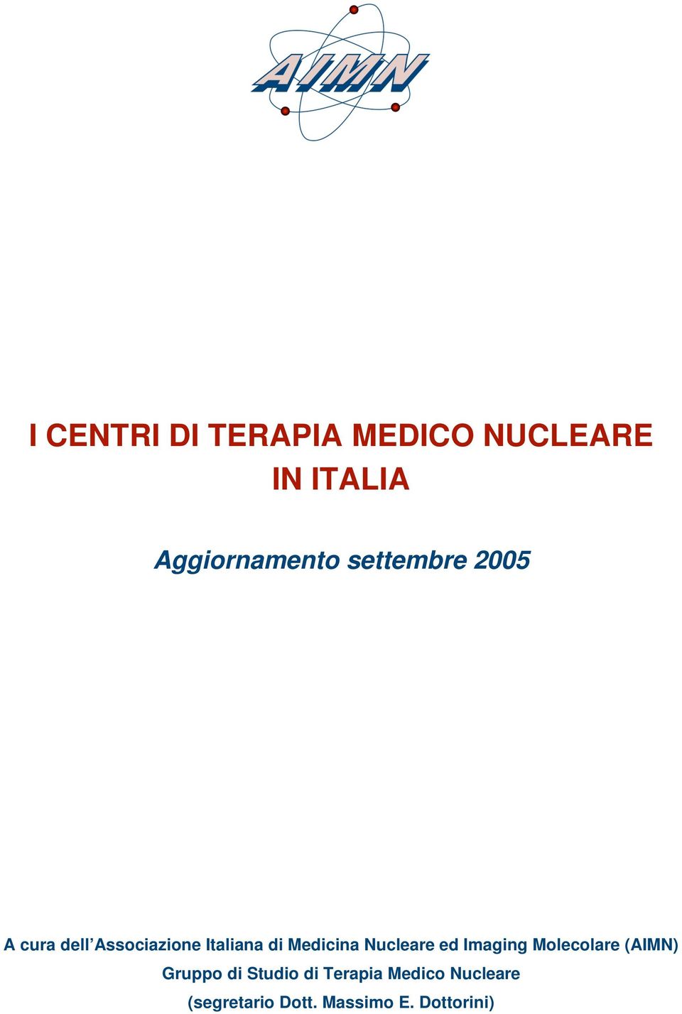 Nucleare ed Imaging Molecolare (AIMN) Gruppo di Studio di