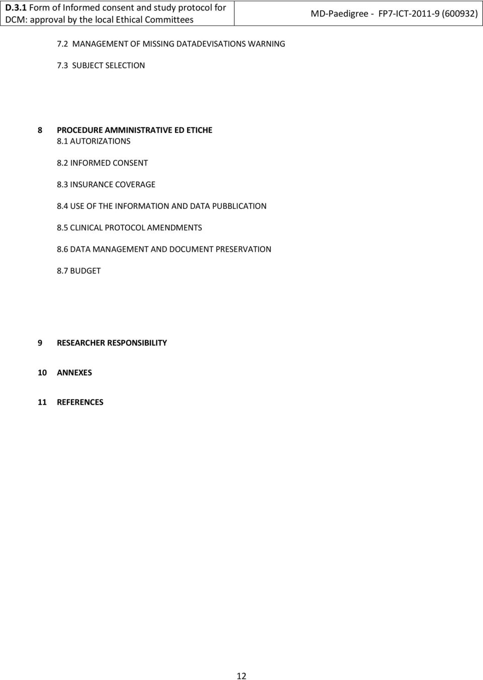 2 INFORMED CONSENT 8.3 INSURANCE COVERAGE 8.