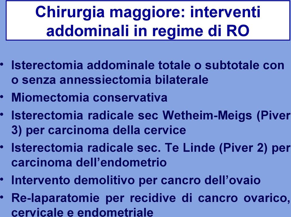 per carcinoma della cervice Isterectomia radicale sec.