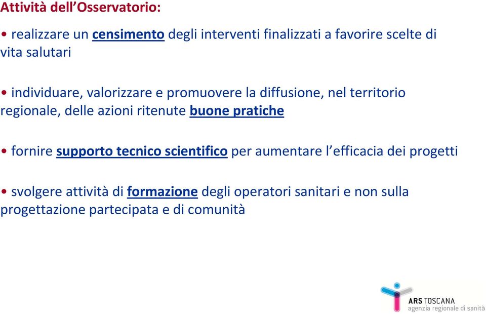 ritenute buone pratiche fornire supporto tecnico scientifico per aumentare l efficacia dei progetti