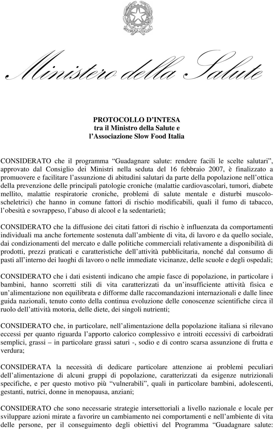 principali patologie croniche (malattie cardiovascolari, tumori, diabete mellito, malattie respiratorie croniche, problemi di salute mentale e disturbi muscoloscheletrici) che hanno in comune fattori