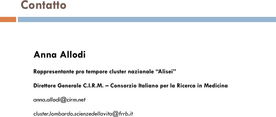 Consorzio Italiano per la Ricerca in Medicina anna.