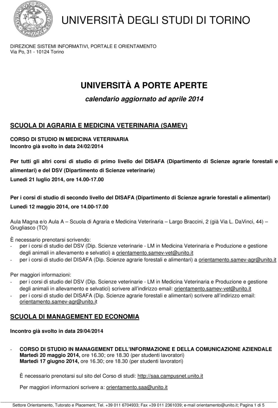 agrarie forestali e alimentari) e del DSV (Dipartimento di Scienze veterinarie) Lunedì 21 luglio 2014, ore 14.00-17.