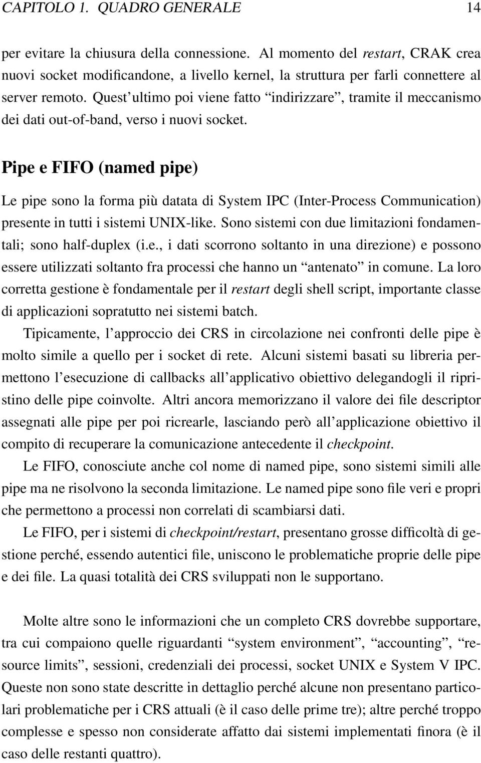 Quest ultimo poi viene fatto indirizzare, tramite il meccanismo dei dati out-of-band, verso i nuovi socket.