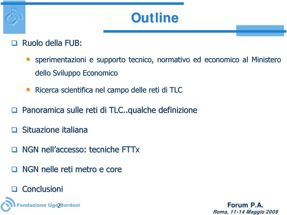 delle reti di TLC Panoramica sulle reti di TLC.