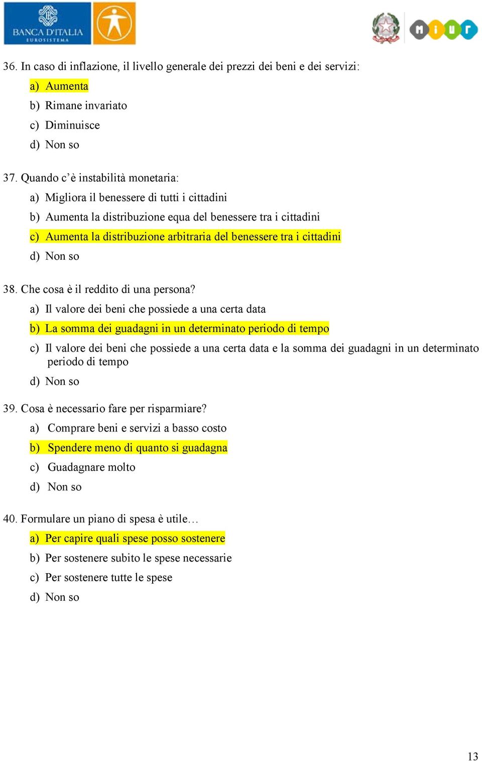 i cittadini 38. Che cosa è il reddito di una persona?