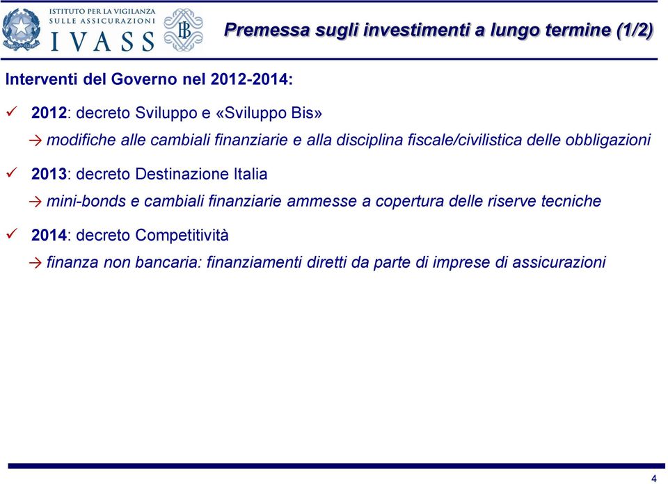 2013: decreto Destinazione Italia mini-bonds e cambiali finanziarie ammesse a copertura delle riserve tecniche