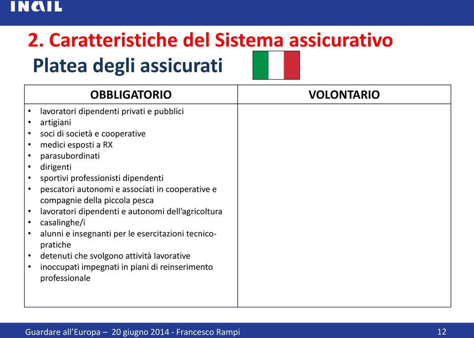 cooperative e compagnie della piccola pesca lavoratori dipendenti e autonomi dell agricoltura casalinghe/i alunni e insegnanti per le