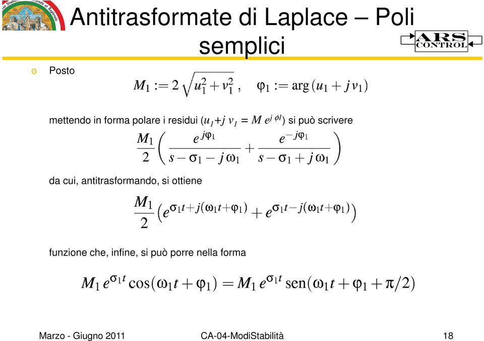 scrvere da cu, anttrasformando, s ottene funzone che,