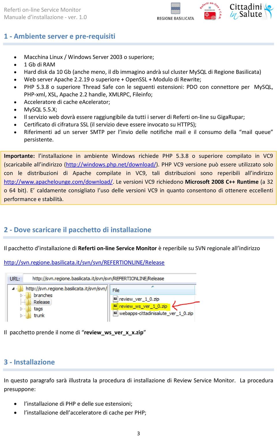 2 handle, XMLRPC, Fileinfo; Acceleratore di cache eacelerator; MySQL 5.