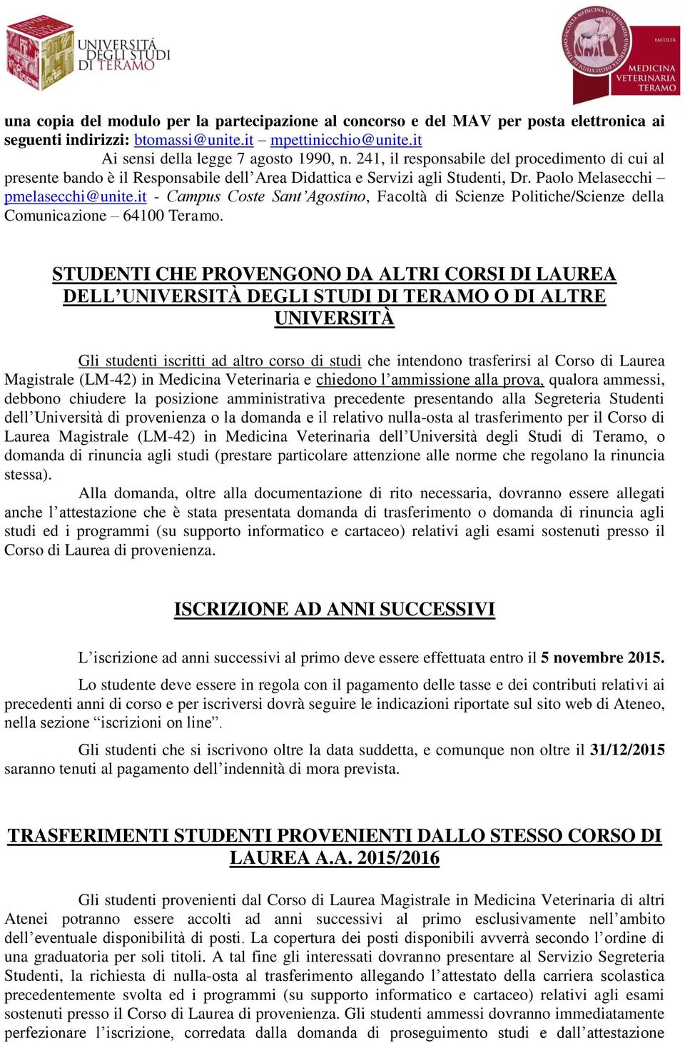 it - Campus Coste Sant Agostino, Facoltà di Scienze Politiche/Scienze della Comunicazione 64100 Teramo.