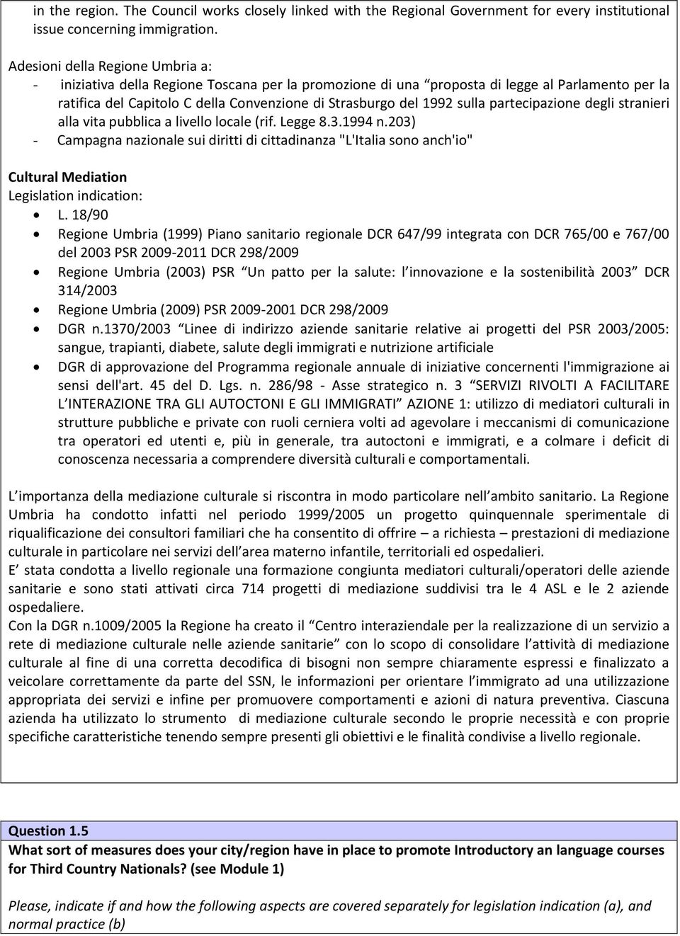 sulla partecipazione degli stranieri alla vita pubblica a livello locale (rif. Legge 8.3.1994 n.