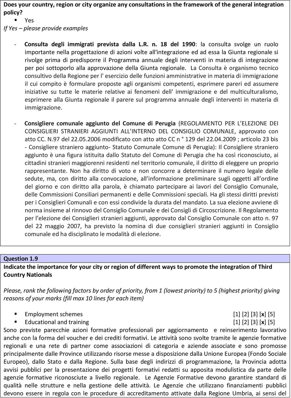 interventi in materia di integrazione per poi sottoporlo alla approvazione della Giunta regionale.