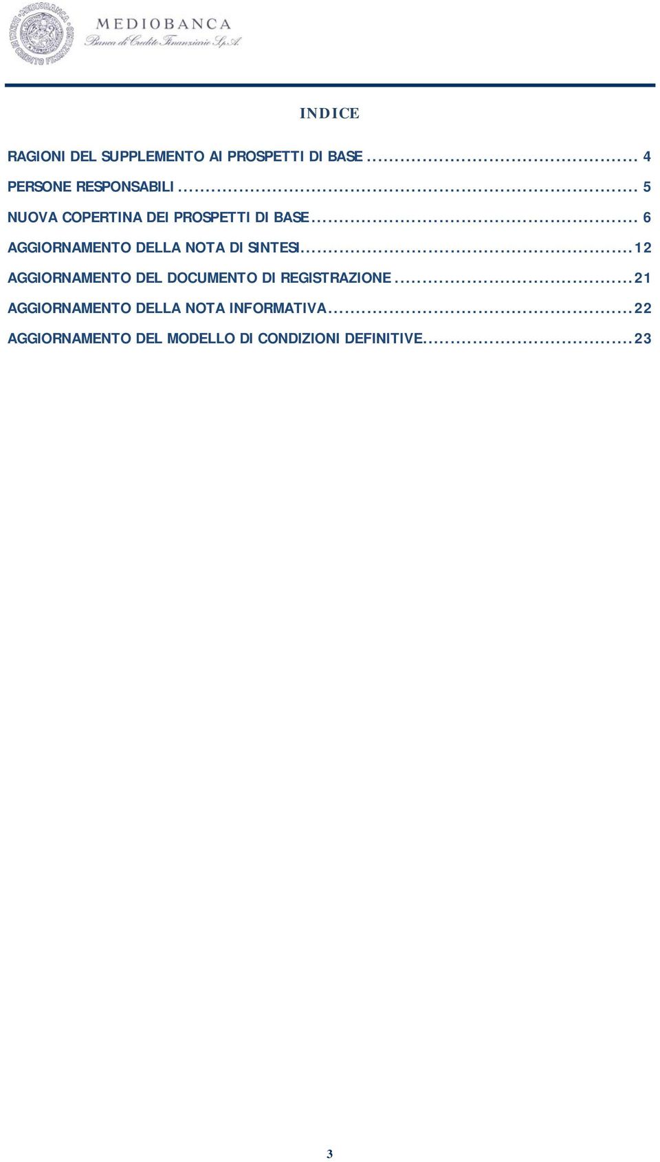 .. 6 AGGIORNAMENTO DELLA NOTA DI SINTESI.