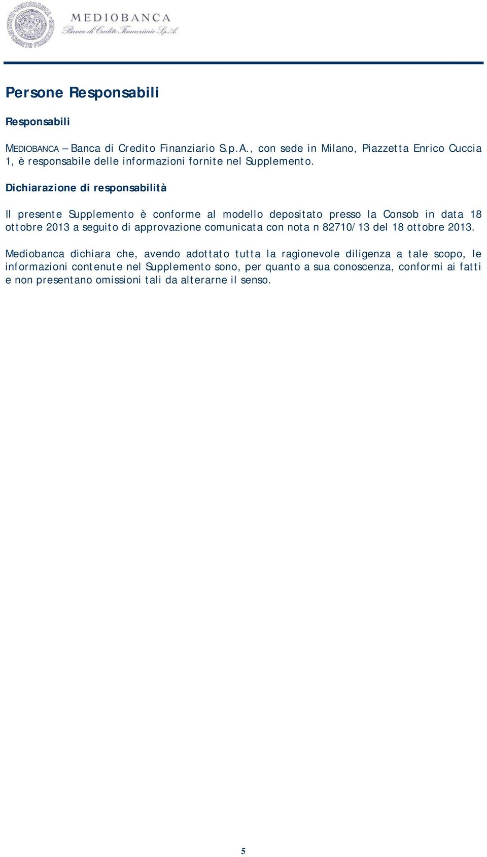 comunicata con nota n 82710/13 del 18 ottobre 2013.