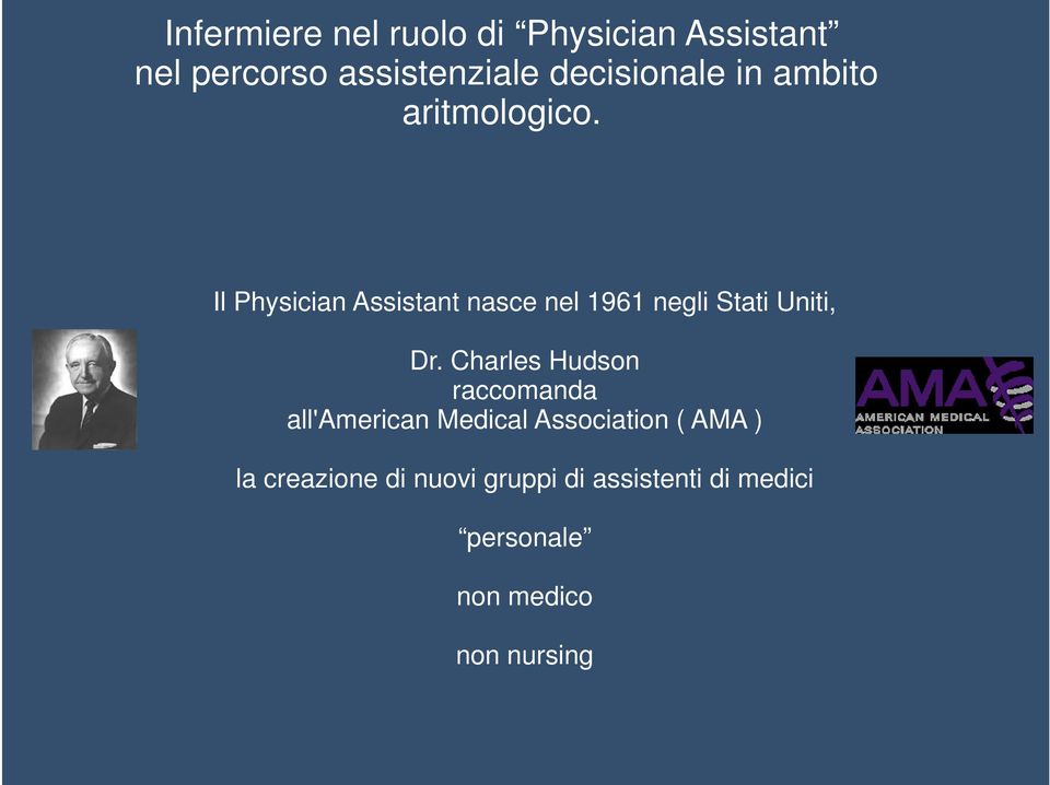 Il Physician Assistant nasce nel 1961 negli Stati Uniti, Dr.