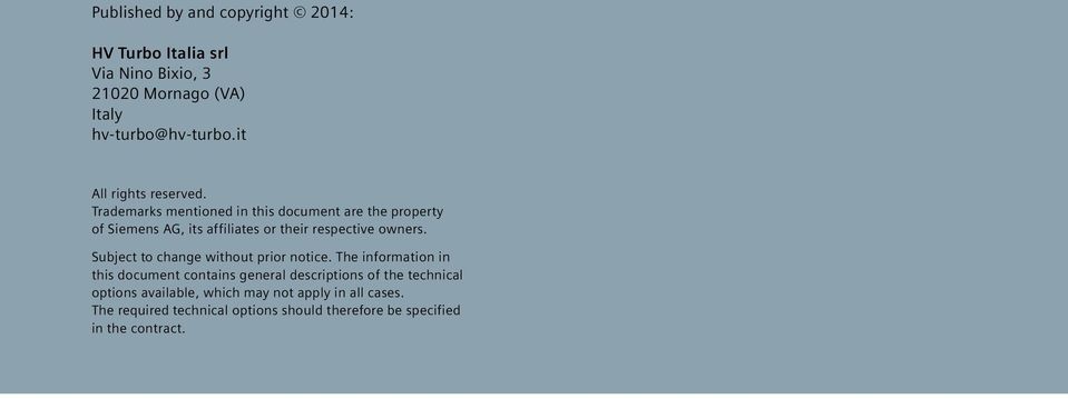 Trademarks mentioned in this document are the property of Siemens AG, its affiliates or their respective owners.