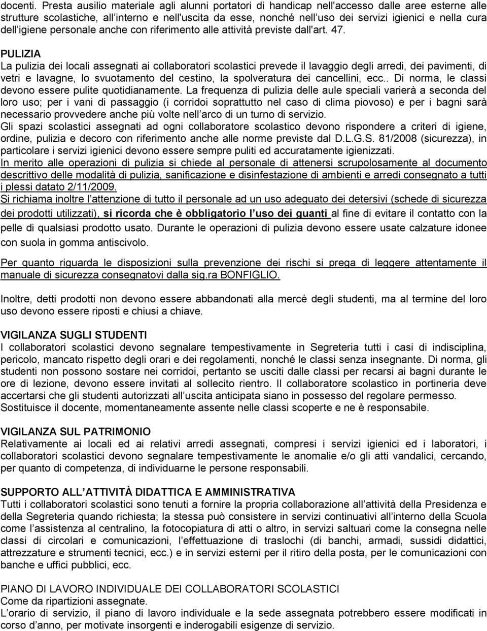 cura dell igiene personale anche con riferimento alle attività previste dall'art. 47.