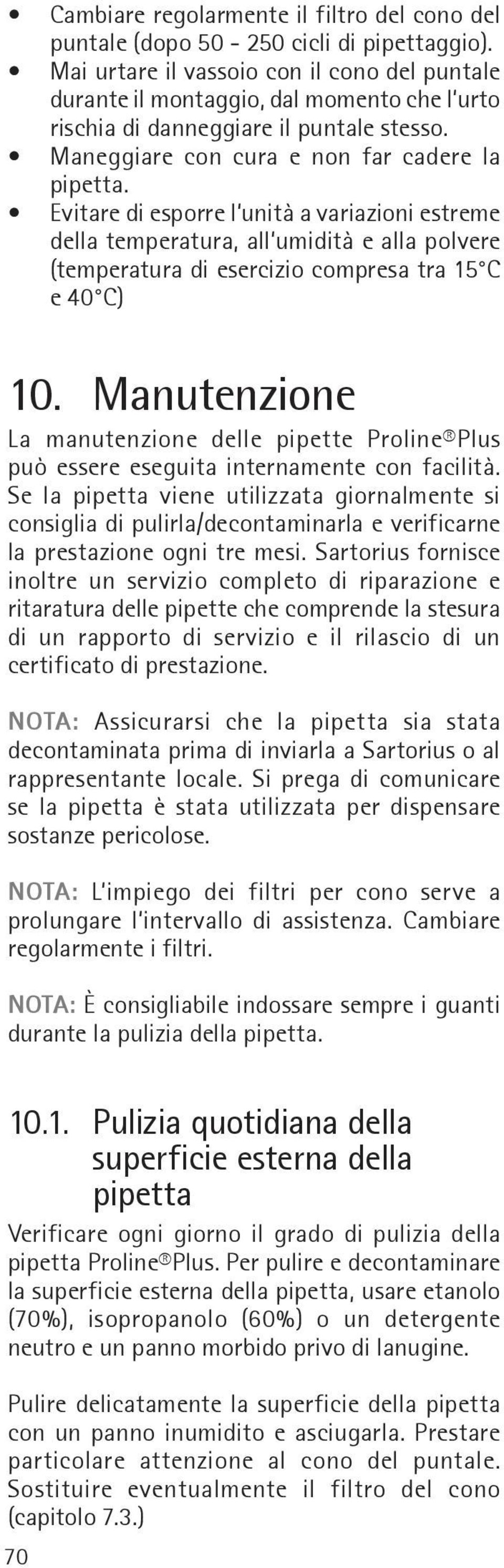 Evitare di esporre l unità a variazioni estreme della temperatura, all umidità e alla polvere (temperatura di esercizio compresa tra 5 C e 40 C) 0.