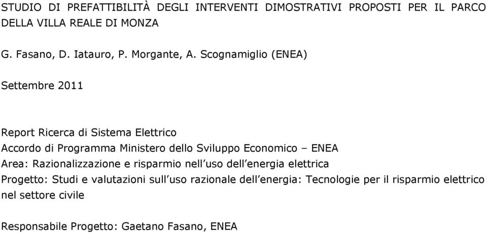 Scognamiglio (ENEA) Settembre 2011 Report Ricerca di Sistema Elettrico Accordo di Programma Ministero dello Sviluppo Economico