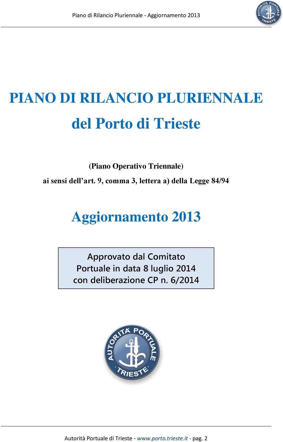 9, comma 3, lettera a) della Legge 84/94 Aggiornamento 2013 Approvato dal