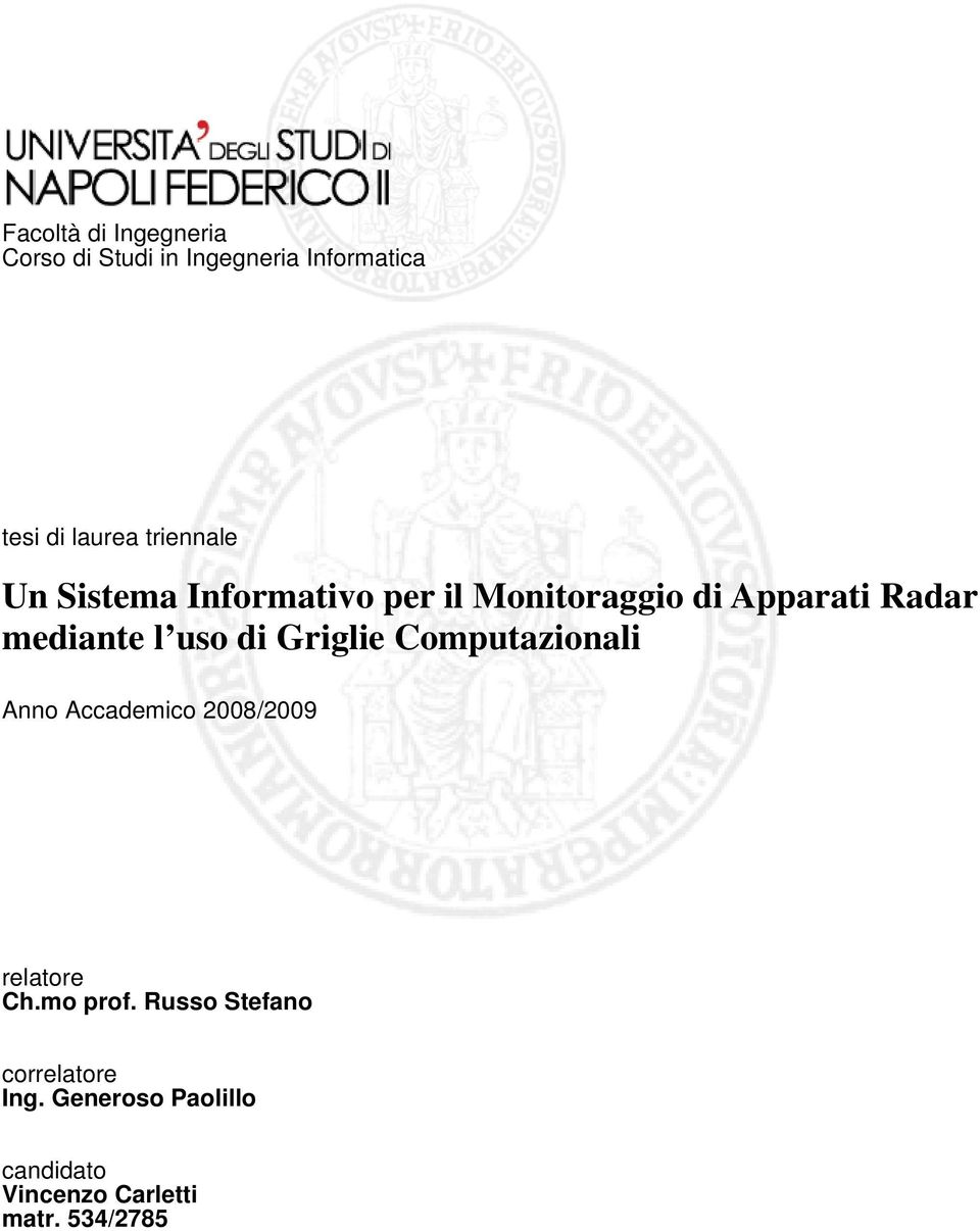 uso di Griglie Computazionali Anno Accademico 2008/2009 relatore Ch.mo prof.