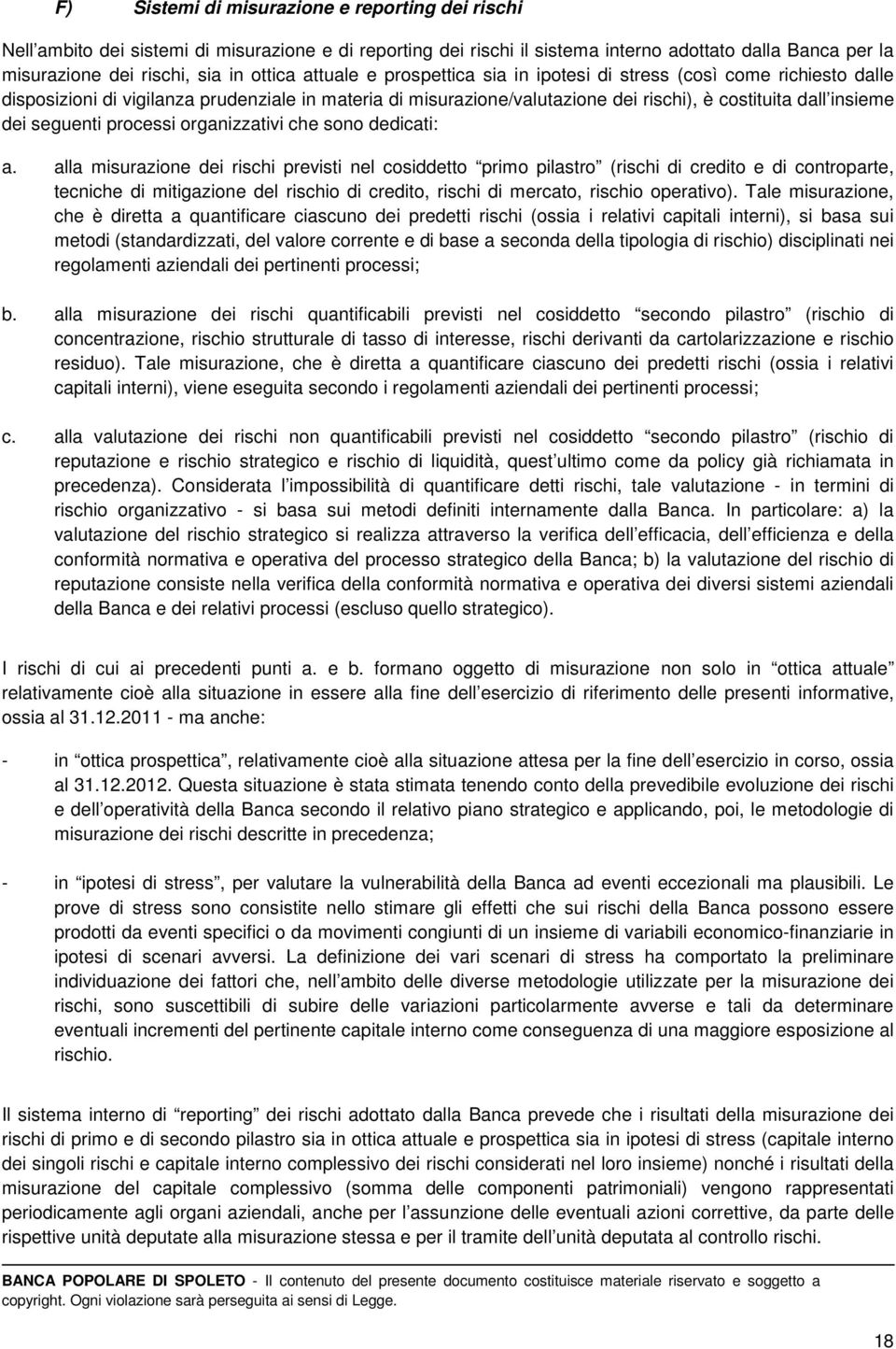 seguenti processi organizzativi che sono dedicati: a.