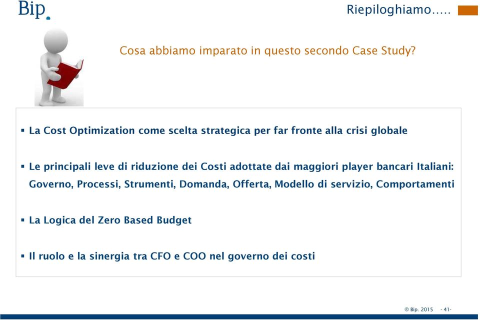 riduzione dei Costi adottate dai maggiori player bancari Italiani: Governo, Processi, Strumenti, Domanda,