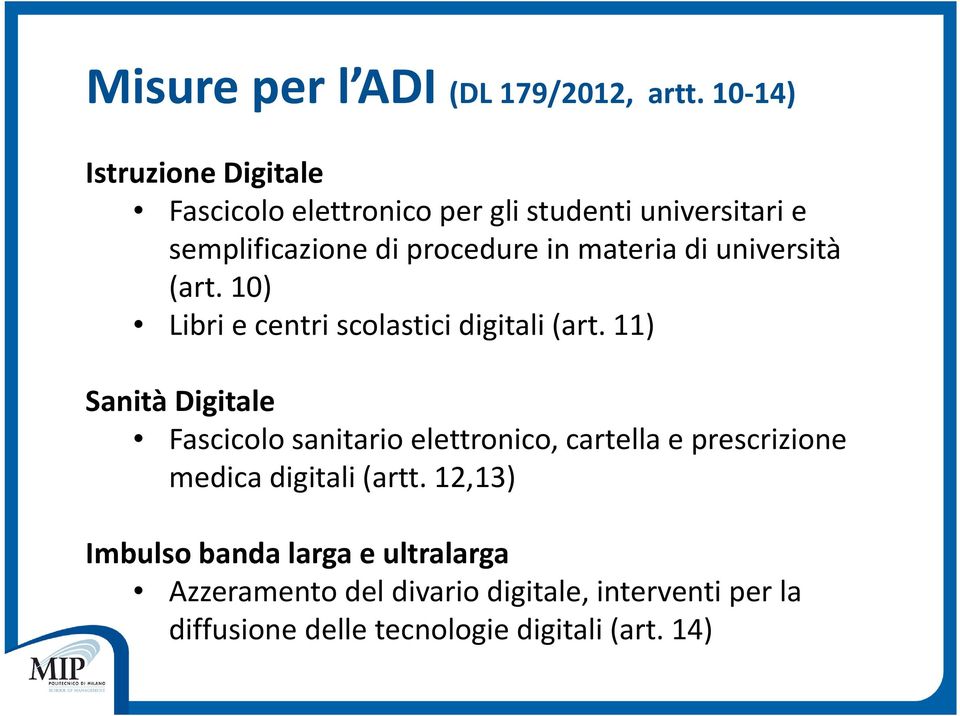 materia di università (art. 10) Libri e centri scolastici digitali (art.