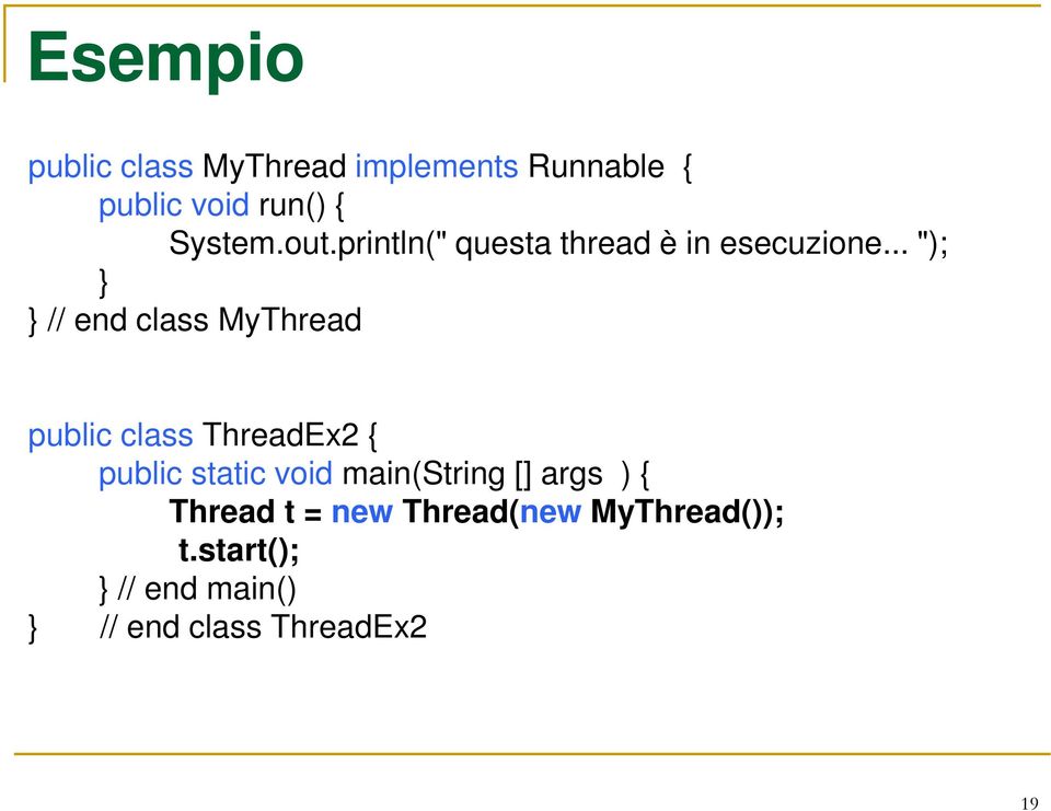 .. "); // end class MyThread public class ThreadEx2 { public static void