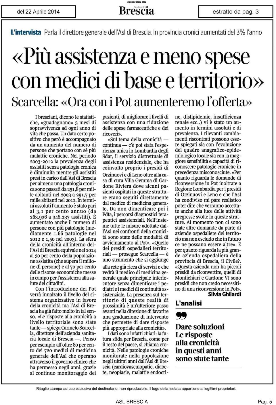 «guadagnano» 3 mesi di sopravvivenza ad ogni anno di vita che passa. Un dato certo positivo che però è accompagnato da un aumento del numero di persone che portano con sé più malattie croniche.