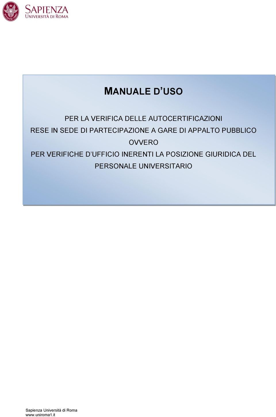 PER VERIFICHE D UFFICIO INERENTI LA POSIZIONE GIURIDICA DEL