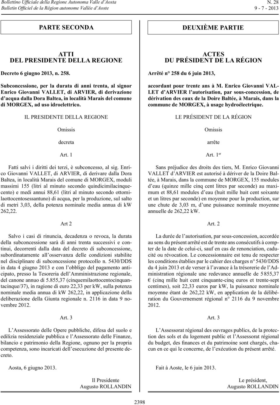 ACTES DU PRÉSIDENT DE LA RÉGION VAL- LET d ARVIER MORGEX LE PRÉSIDENT DE LA RÉGION Omissis arrête er VALLET