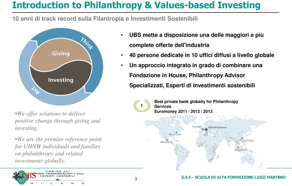 Investimenti sostenibili We offer solutions to deliver positive change through giving and investing.