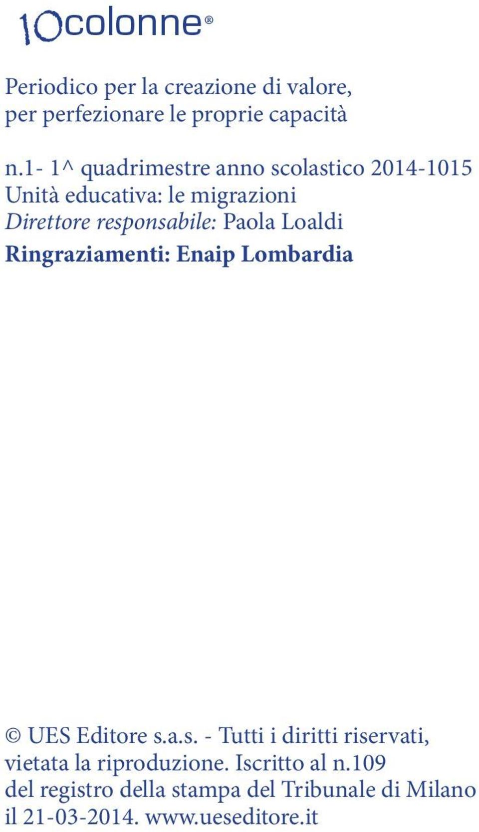 Paola Loaldi Ringraziamenti: Enaip Lombardia UES Editore s.